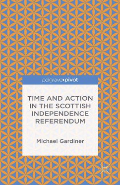 Time and Action in the Scottish Independence Referendum (eBook, PDF) - Gardiner, Michael
