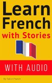 Learn French With Stories (French: Learn French with Stories, #1) (eBook, ePUB)