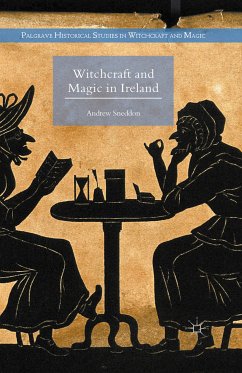 Witchcraft and Magic in Ireland (eBook, PDF) - Sneddon, Andrew