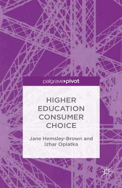 Higher Education Consumer Choice (eBook, PDF) - Hemsley-Brown, J.; Oplatka, I.