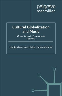 Cultural Globalization and Music (eBook, PDF) - Kiwan, Nadia; Meinhof, Ulrike Hanna