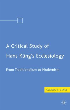 A Critical Study of Hans Küng’s Ecclesiology (eBook, PDF) - Simut, C.