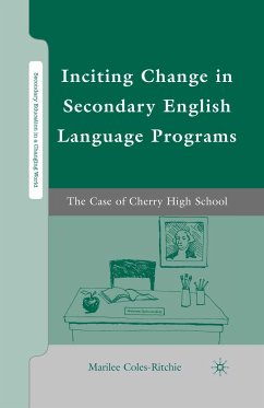 Inciting Change in Secondary English Language Programs (eBook, PDF) - Coles-Ritchie, M.