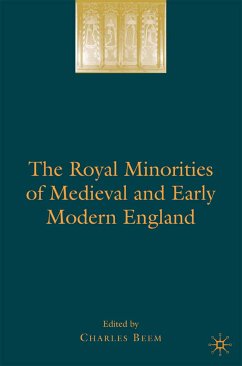 The Royal Minorities of Medieval and Early Modern England (eBook, PDF) - Beem, Charles