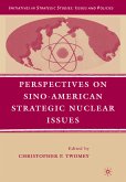 Perspectives on Sino-American Strategic Nuclear Issues (eBook, PDF)