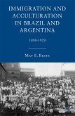 Immigration and Acculturation in Brazil and Argentina (eBook, PDF)