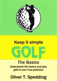 Keep it Simple Golf - The Basics (eBook, ePUB)