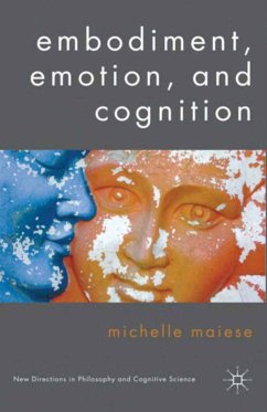Embodiment, Emotion, and Cognition (eBook, PDF) - Maiese, Michelle