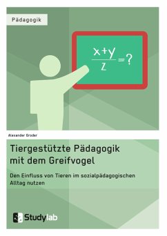 Tiergestützte Pädagogik mit dem Greifvogel (eBook, PDF) - Groder, Alexander