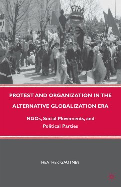 Protest and Organization in the Alternative Globalization Era (eBook, PDF) - Gautney, H.