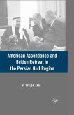 American Ascendance and British Retreat in the Persian Gulf Region (eBook, PDF)