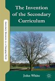 The Invention of the Secondary Curriculum (eBook, PDF)