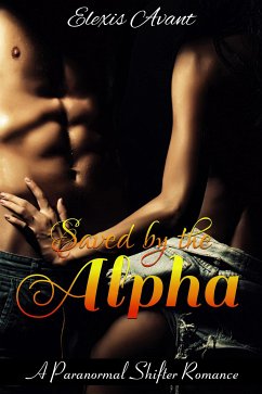 Saved by the Alpha (eBook, ePUB) - Avant, Elexis