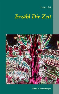 Erzähl Dir Zeit (eBook, ePUB) - Link, Luise