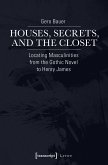 Houses, Secrets, and the Closet (eBook, PDF)