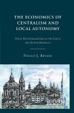 The Economics of Centralism and Local Autonomy (eBook, PDF)