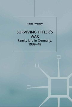 Surviving Hitler&quote;s War (eBook, PDF)