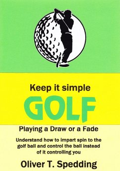 Cover Keep it Simple Golf - Playing a Fade or a Draw (eBook, ePUB)