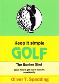 Keep it Simple Golf - the Bunker Shot (eBook, ePUB)