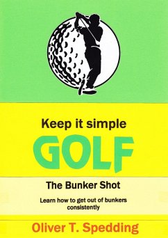 Cover Keep it Simple Golf - the Bunker Shot (eBook, ePUB)