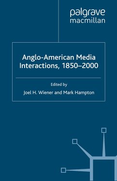 Anglo-American Media Interactions, 1850-2000 (eBook, PDF) - Wiener, Joel H.; Hampton, Mark