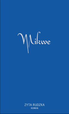 Mikwe (eBook, ePUB) - Rudzka, Zyta