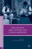 Oral History, Oral Culture, and Italian Americans (eBook, PDF)