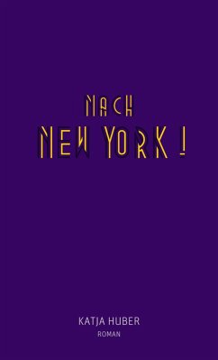 Nach New York! Nach New York! (eBook, ePUB) - Huber, Katja