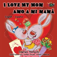 I Love My Mom Amo a mi mamá - Admont, Shelley; Books, Kidkiddos