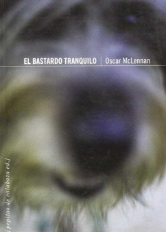 El bastardo tranquilo - McLennan, Oscar