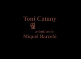 Toni Catany : ceràmiques de Miquel Barceló
