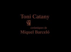 Toni Catany : ceràmiques de Miquel Barceló - Barceló, Miquel