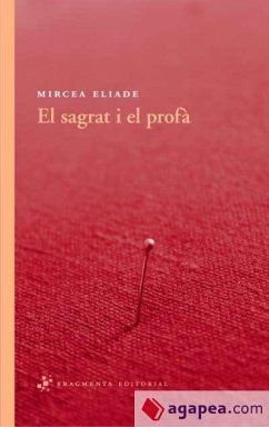 El sagrat i el profà - Eliade, Mircea