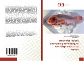 Etude des lésions anatomo-pathologiques des tilapia et clarias vendus