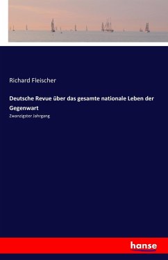 Deutsche Revue über das gesamte nationale Leben der Gegenwart