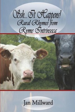 Ssh..It Happens! Rural Rhymes from Ryme Intrinseca - Millward, Jan