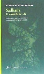 Sadhana : El sentit de la vida - Tagore, Rabindranath