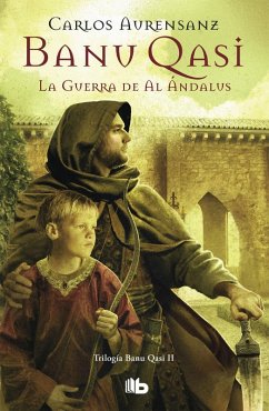 Banu Qasi II. La guerra de al Ándalus - Aurensanz, Carlos