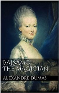 Balsamo, the Magician (eBook, ePUB) - Dumas, Alexandre