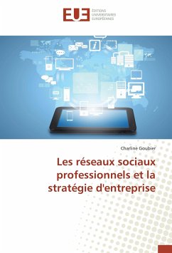 Les réseaux sociaux professionnels et la stratégie d'entreprise - Goubier, Charline