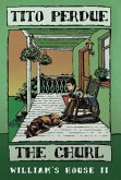 The Churl (William's House, Volume II)