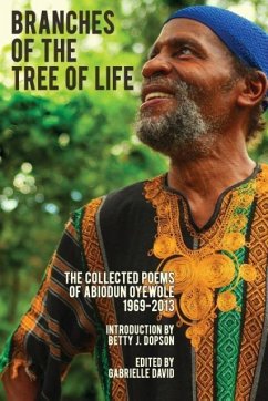 Branches of the Tree of Life: The Collected Poems of Abiodun Oyewole, 1969-2013 - Oyewole, Abiodun