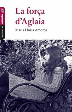 La força d'?Aglaia - Amorós, Maria Lluïsa