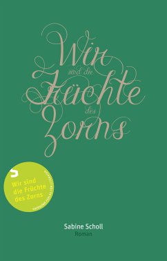 Wir sind die Früchte des Zorns (eBook, ePUB) - Scholl, Sabine