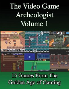 The Video Game Archeologist - Slaton, Derek