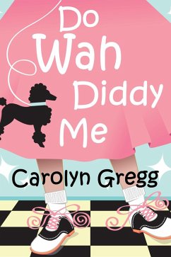 Do Wah Diddy Me (eBook, ePUB) - Mooney, Linda; Gregg, Carolyn