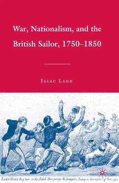 War, Nationalism, and the British Sailor, 1750-1850 (eBook, PDF) - Land, I.