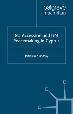 EU Accession and UN Peacemaking in Cyprus (eBook, PDF) - Ker-Lindsay, J.
