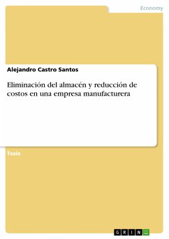 Eliminación del almacén y reducción de costos en una empresa manufacturera (eBook, PDF) - Castro Santos, Alejandro