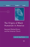The Origins of Black Humanism in America (eBook, PDF)